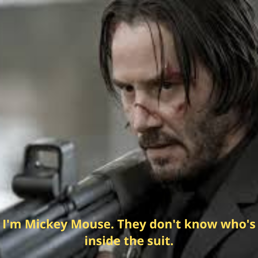 I'm Mickey Mouse. They don't know who's inside the suit.