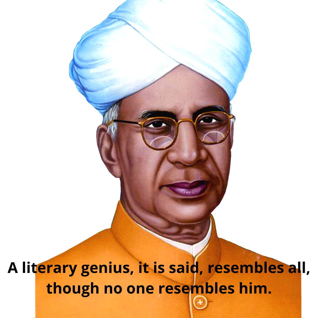 A literary genius, it is said, resembles all, though no one resembles him.