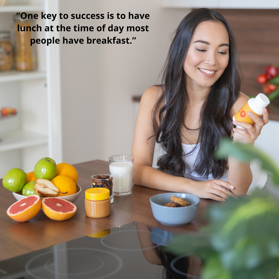 “One key to success is to have lunch at the time of day most people have breakfast.”