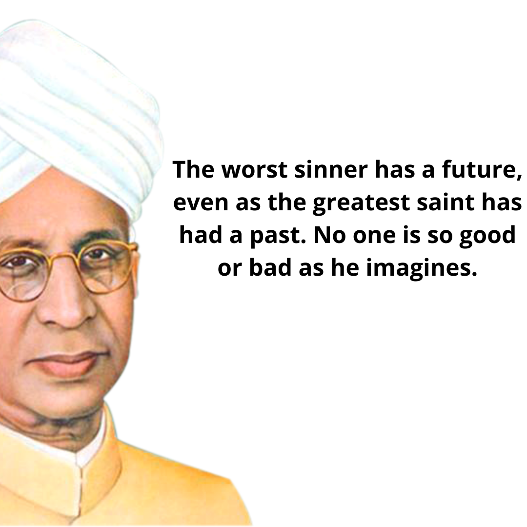 The worst sinner has a future, even as the greatest saint has had a past. No one is so good or bad as he imagines.