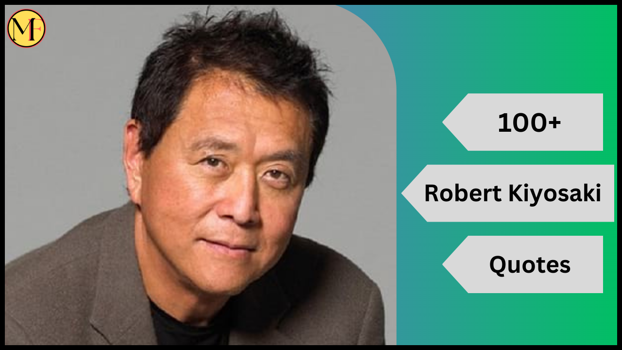 100+ Robert Kiyosaki Quotes