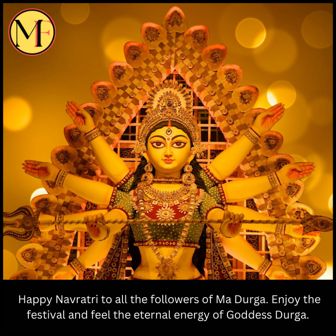  Happy Navratri to all the followers of Ma Durga. Enjoy the festival and feel the eternal energy of Goddess Durga.