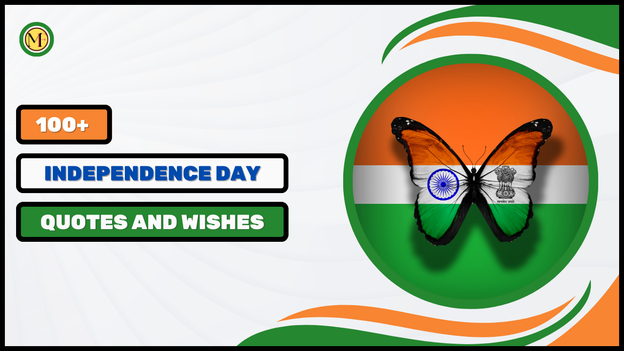 Best 100+ Independence Day Quotes And Wishes