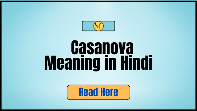 Casanova Meaning in Hindi