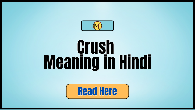 Crush Meaning in Hindi