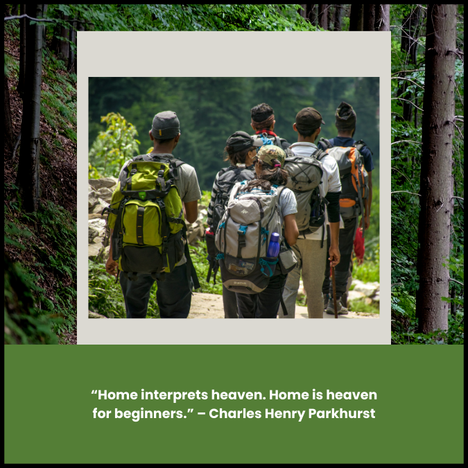 “Home interprets heaven. Home is heaven for beginners.” – Charles Henry Parkhurst