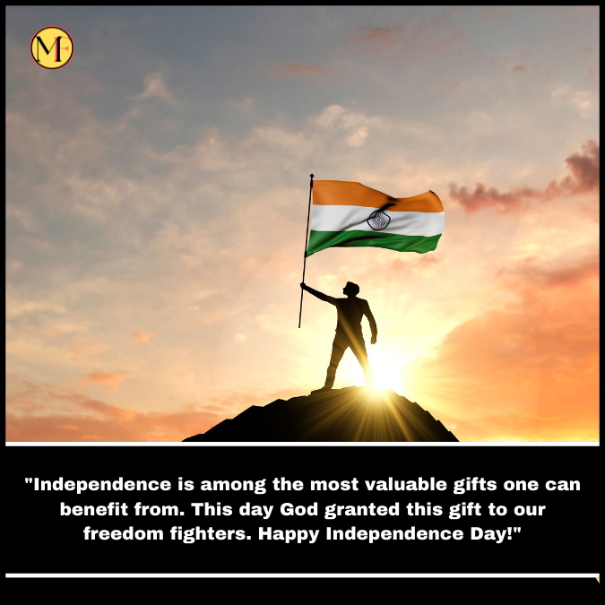 Independence is among the most valuable gifts one can benefit from. This day God granted this gift to our freedom fighters.