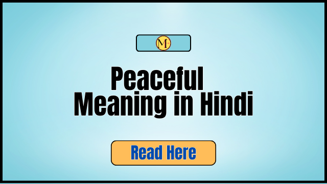 Peaceful Meaning in Hindi