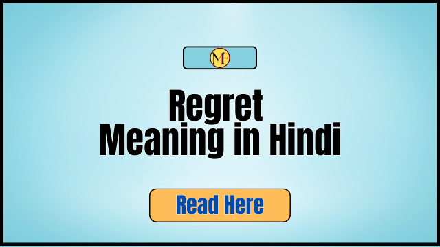 Regret Meaning in Hindi