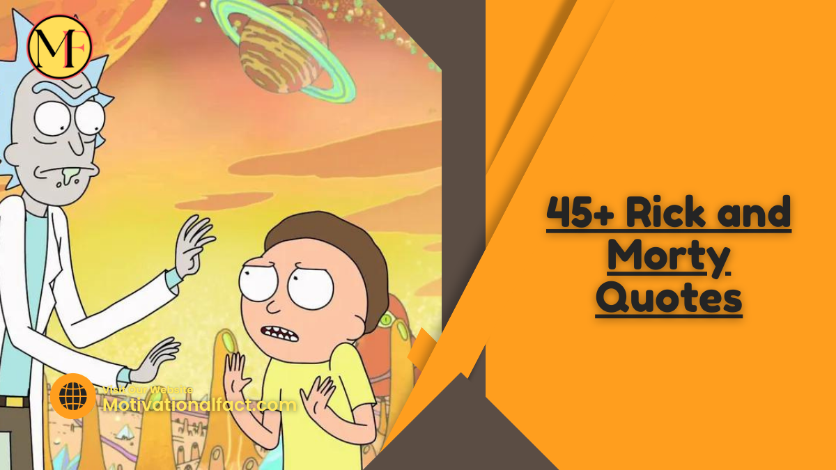 45+ Rick and Morty Quotes