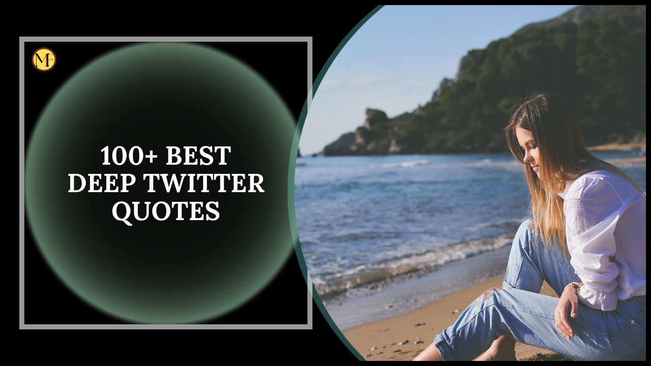 100+ Best Deep Twitter Quotes